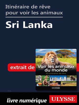 cover image of Itinéraire de rêve pour voir les animaux-- Sri Lanka